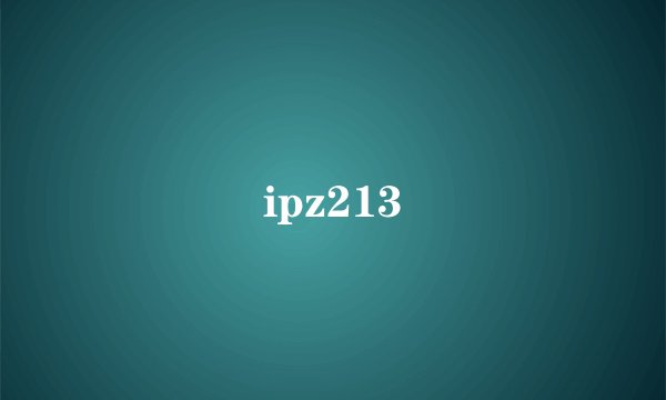 ipz213