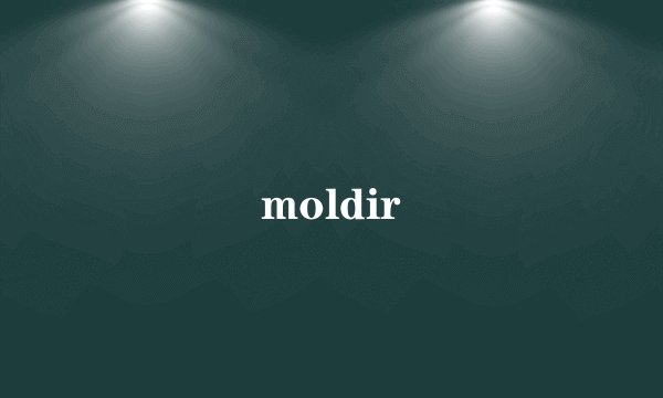moldir