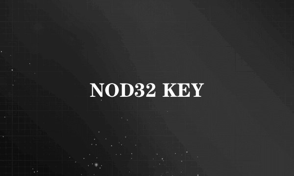 NOD32 KEY