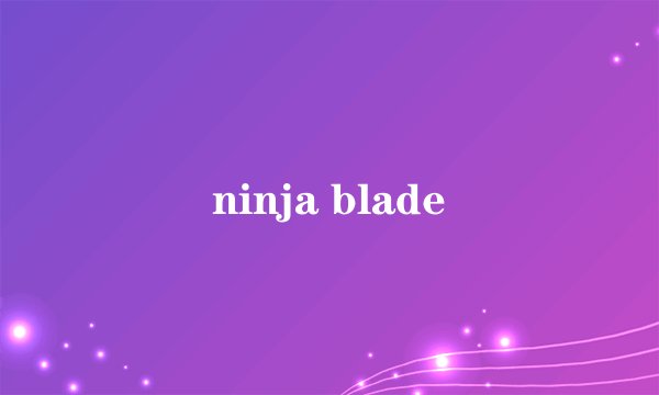 ninja blade